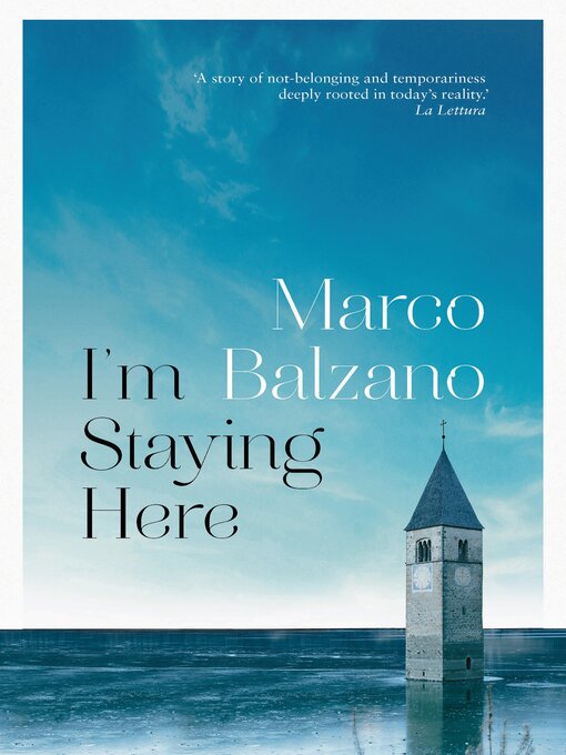 Title details for I'm Staying Here by Marco Balzano - Available